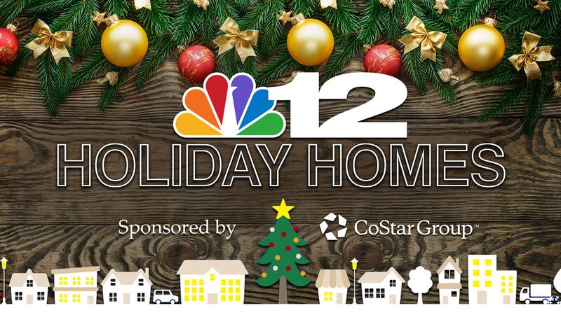 Holiday Homes sponsored by CoStar Group will feature dazzling displays on NBC12 throughout the...